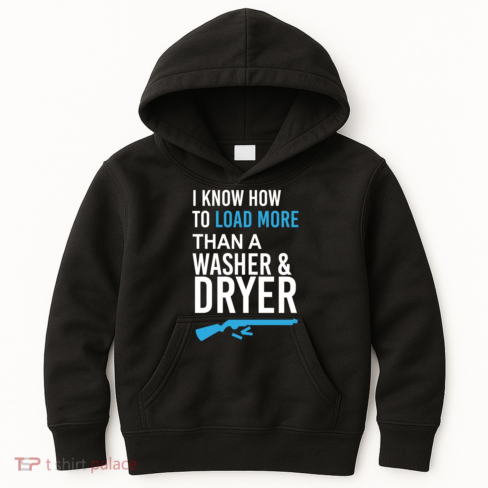 I Know How to Load More Than A Washer and Dryer Kids Hoodie