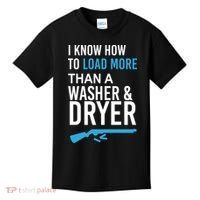 I Know How to Load More Than A Washer and Dryer Kids T-Shirt thumb 0