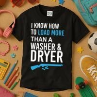 I Know How to Load More Than A Washer and Dryer Kids T-Shirt thumb 3