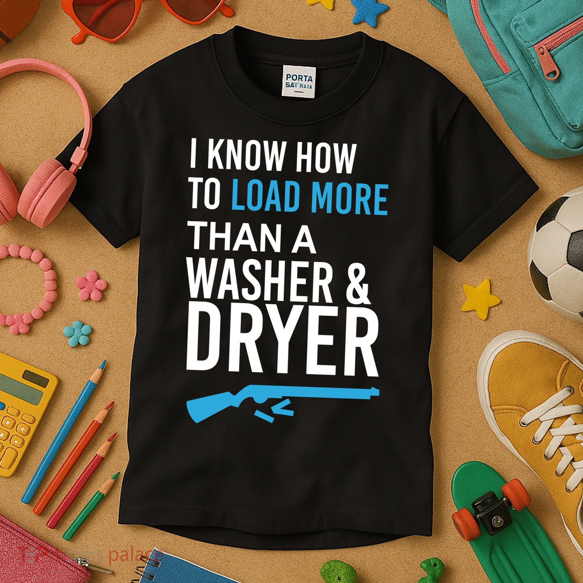 I Know How to Load More Than A Washer and Dryer Kids T-Shirt