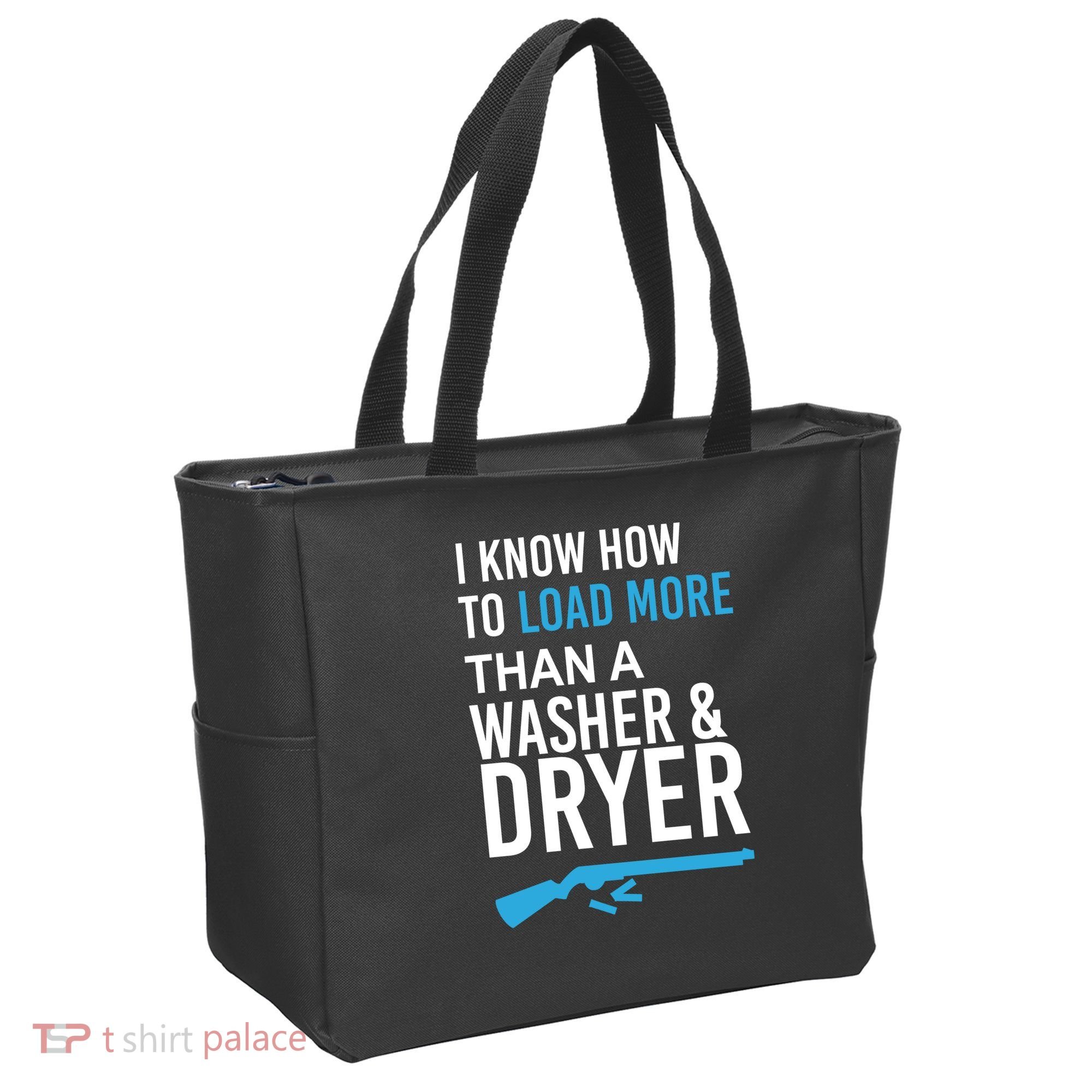 I Know How to Load More Than A Washer and Dryer Tote Bag