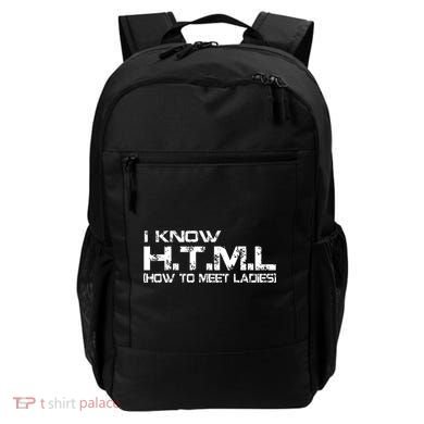 I know HTML How To Meet Ladies Backpack