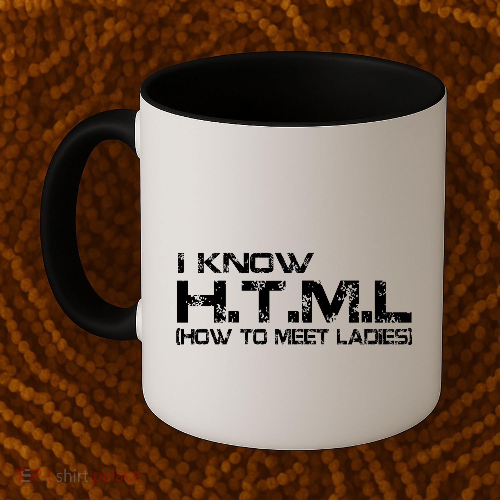 I know HTML How To Meet Ladies Coffee Mug