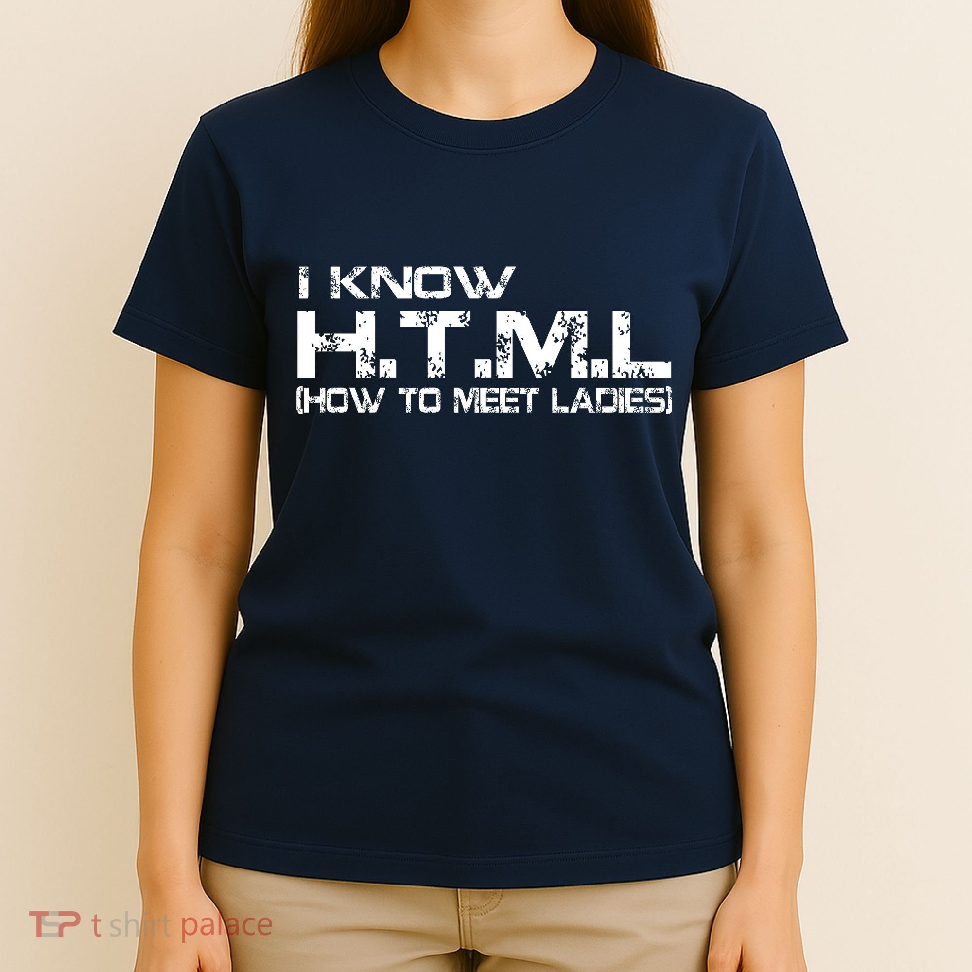 I know HTML How To Meet Ladies T-Shirt