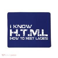 I know HTML How To Meet Ladies Mousepad thumb 0