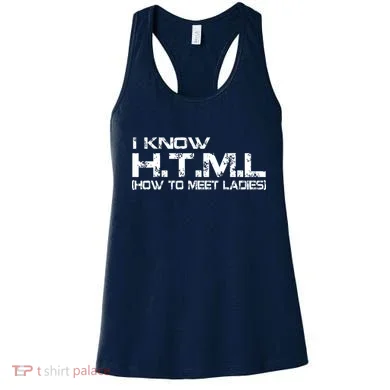 I know HTML How To Meet Ladies Women's Tank Top