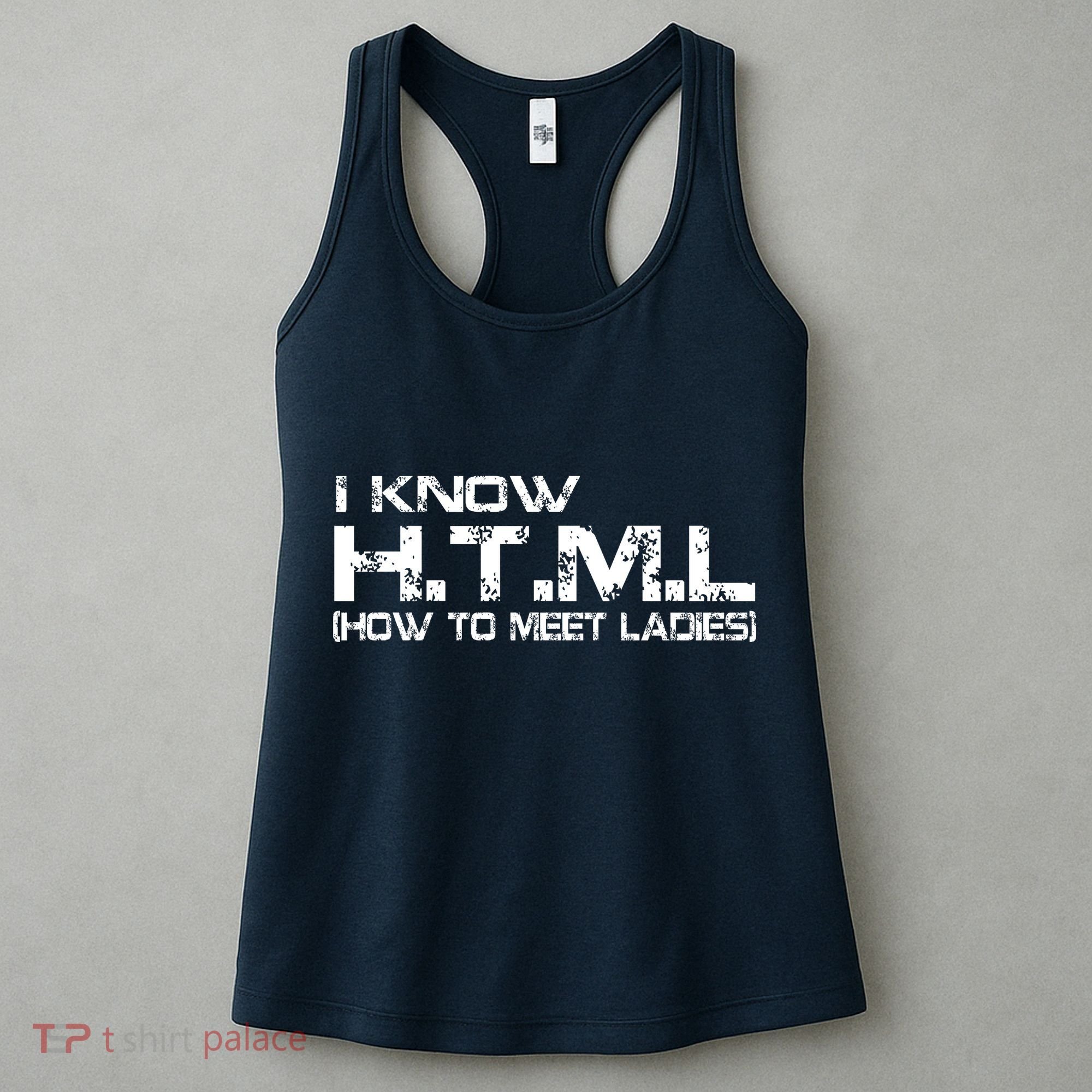 I know HTML How To Meet Ladies Women's Tank Top