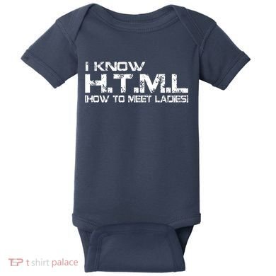 I know HTML How To Meet Ladies Baby Bodysuit