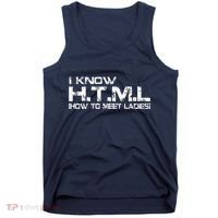 I know HTML How To Meet Ladies Tank Top thumb 0