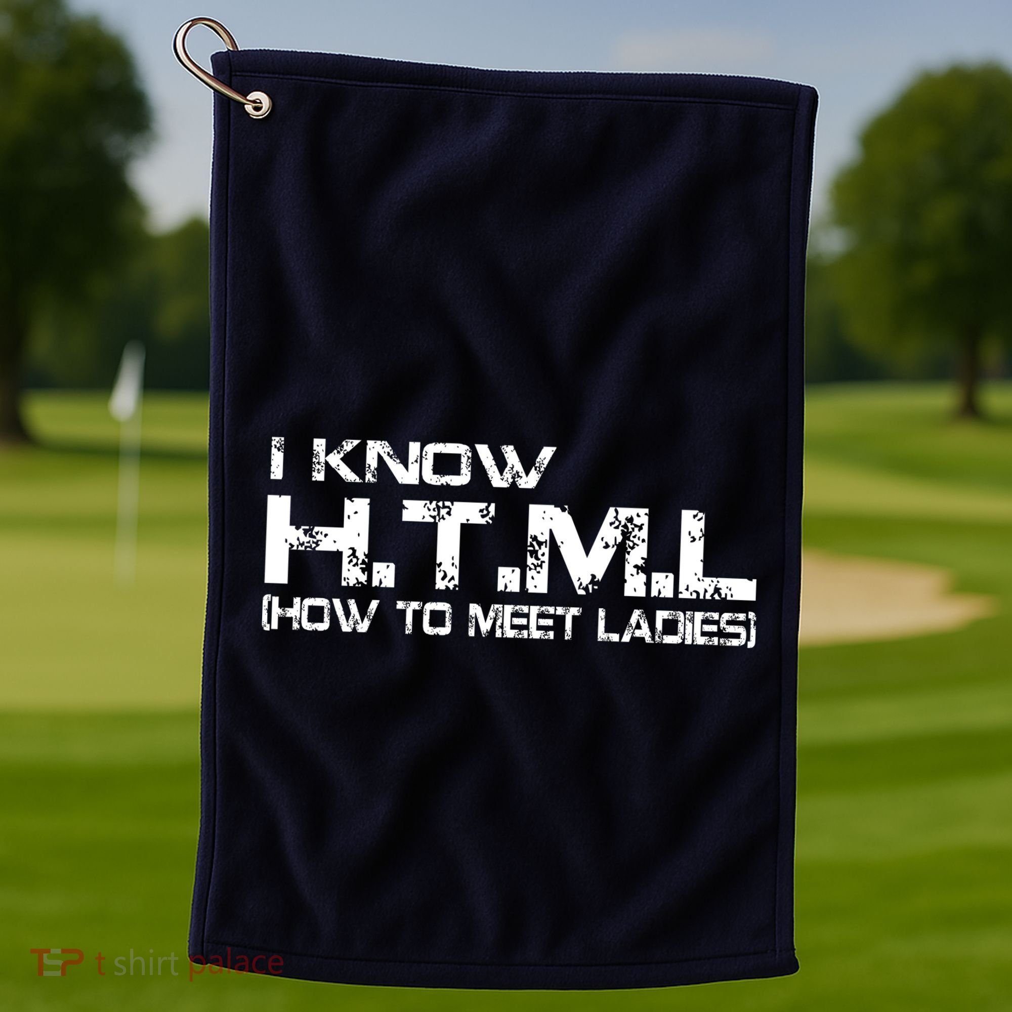 I know HTML How To Meet Ladies Golf Towel