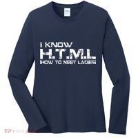 I know HTML How To Meet Ladies Women's Long Sleeve Shirt thumb 0