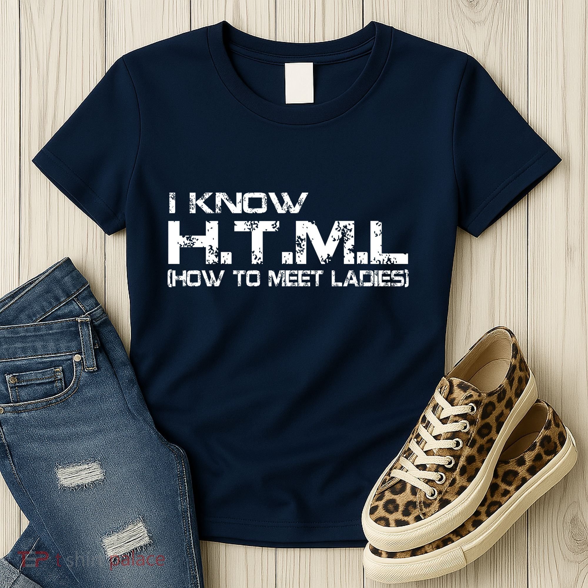 I know HTML How To Meet Ladies Women's T-Shirt