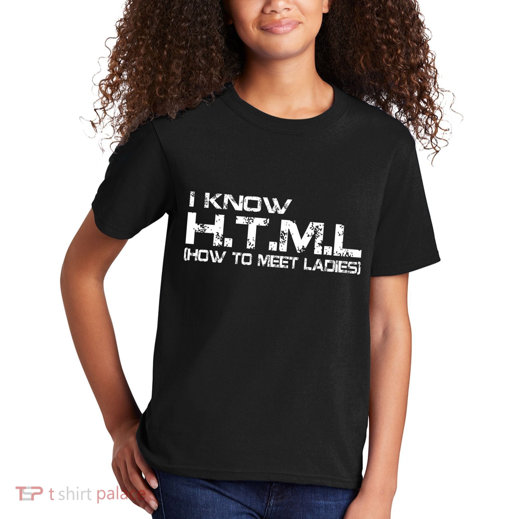 I know HTML How To Meet Ladies Kids T-Shirt