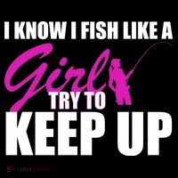I Know I Fish Like A Girl try To Keep Up Mousepad thumb 1