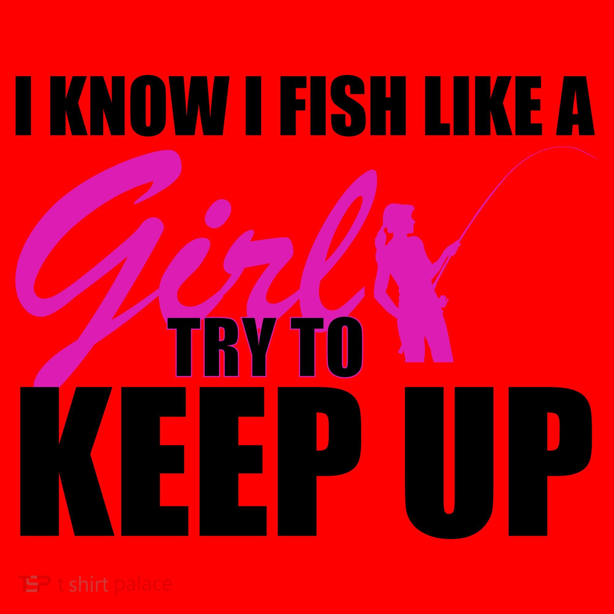 I Know I Fish Like A Girl try To Keep Up Santa Hat