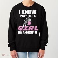 I Know I Play Like A Girl Try To Keep Up Women's Sweatshirt thumb 0