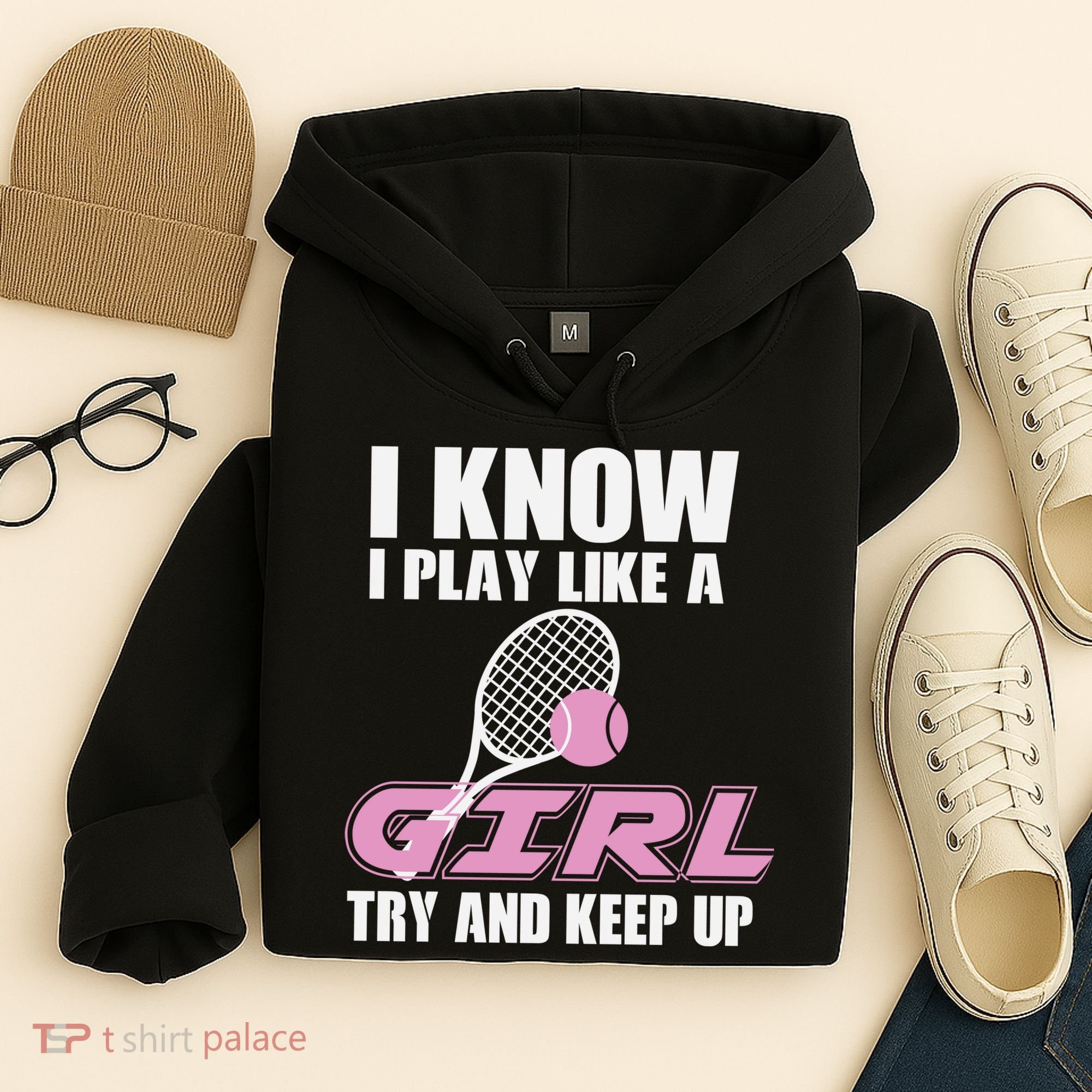 I Know I Play Like A Girl Try To Keep Up Hoodie