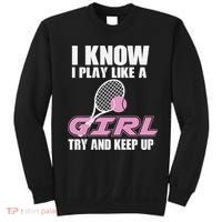 I Know I Play Like A Girl Try To Keep Up Sweatshirt thumb 0