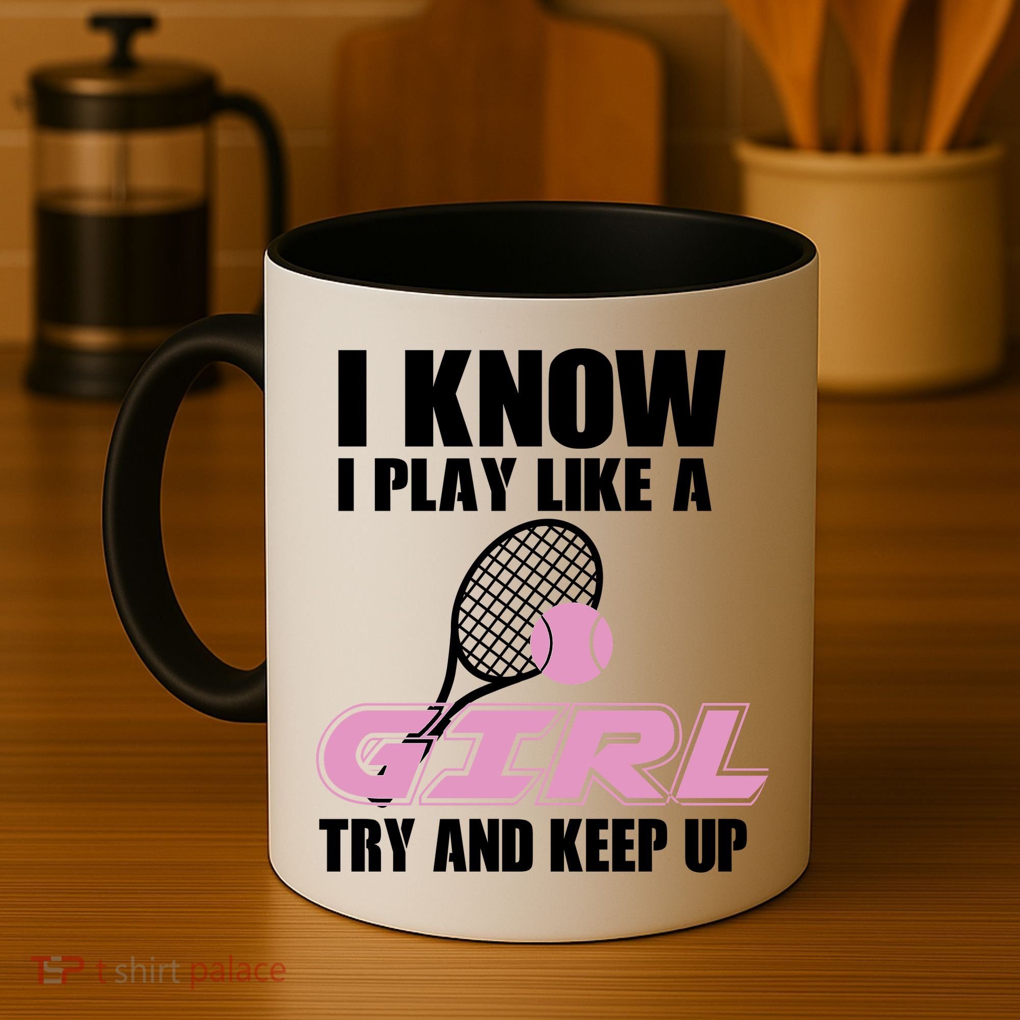 I Know I Play Like A Girl Try To Keep Up Coffee Mug