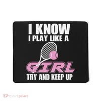 I Know I Play Like A Girl Try To Keep Up Mousepad thumb 0