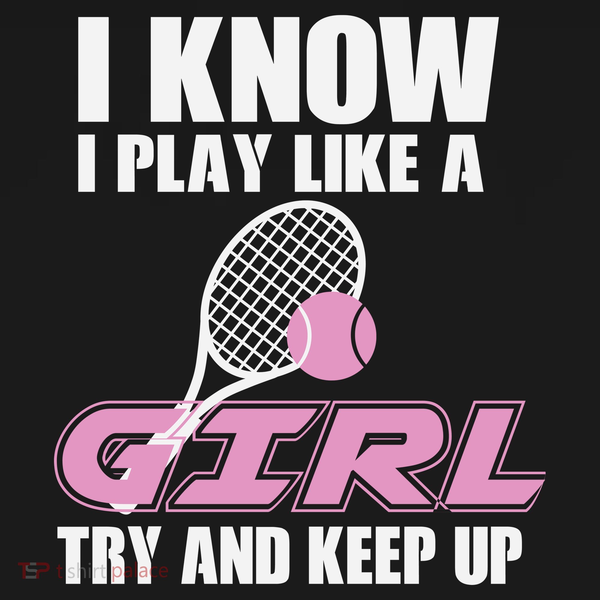 I Know I Play Like A Girl Try To Keep Up Mousepad
