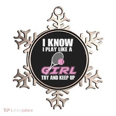 I Know I Play Like A Girl Try To Keep Up Ornament