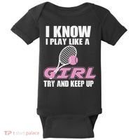 I Know I Play Like A Girl Try To Keep Up Baby Bodysuit thumb 0
