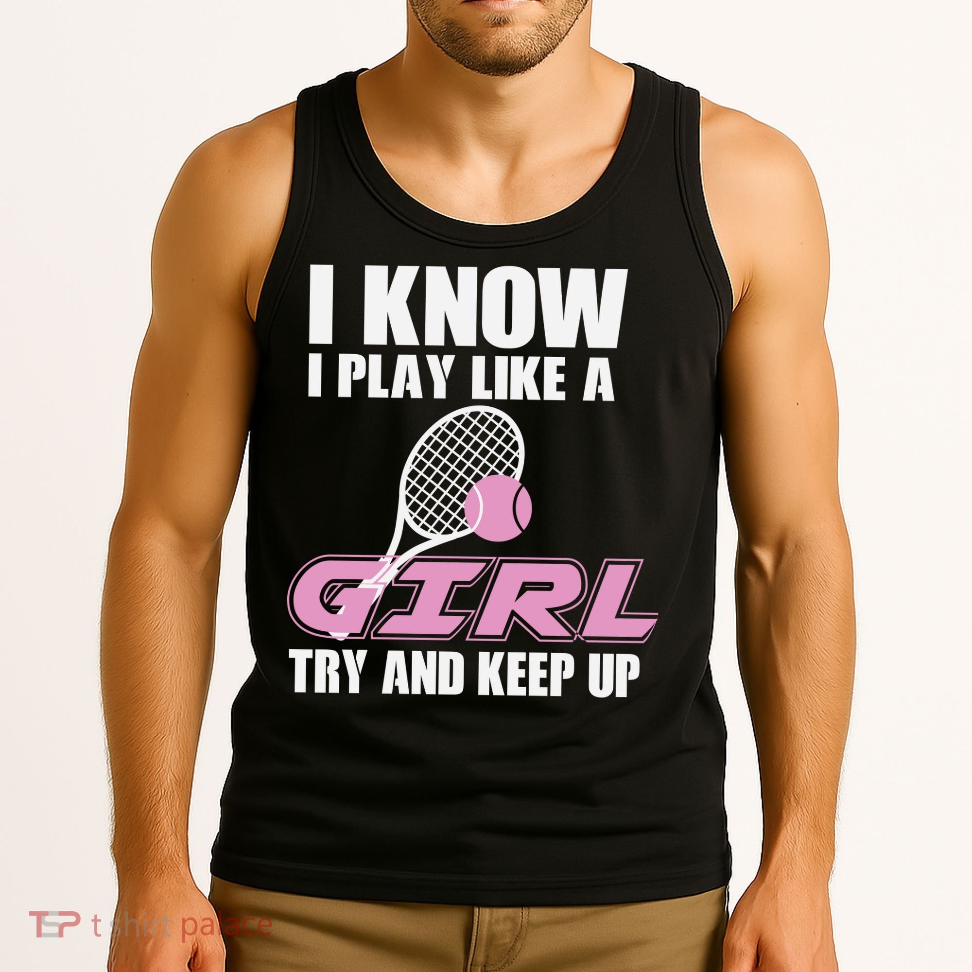 I Know I Play Like A Girl Try To Keep Up Tank Top