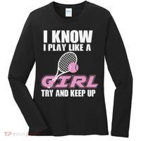 I Know I Play Like A Girl Try To Keep Up Women's Long Sleeve Shirt thumb 0