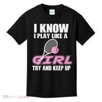 I Know I Play Like A Girl Try To Keep Up Kids T-Shirt thumb 0