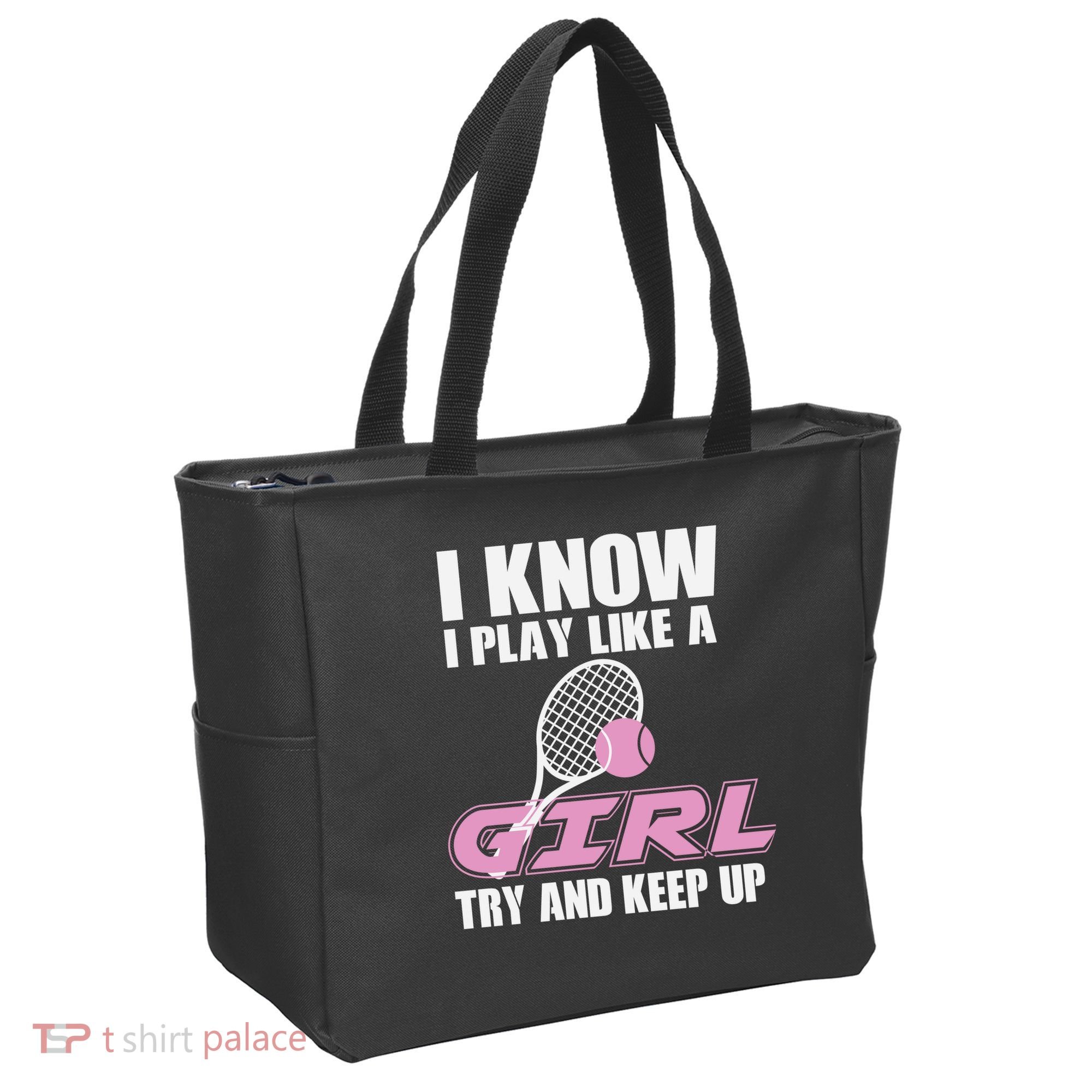 I Know I Play Like A Girl Try To Keep Up Tote Bag