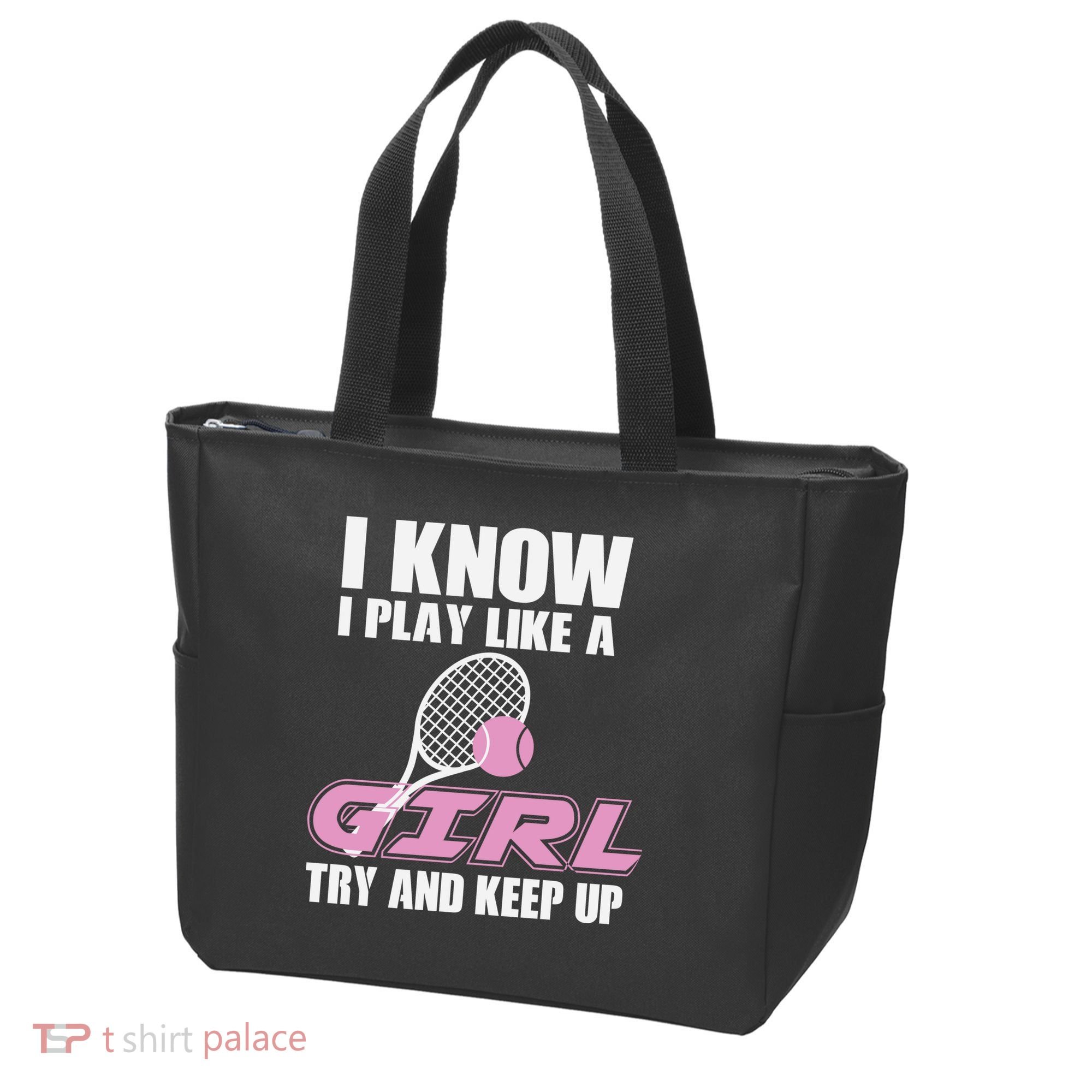 I Know I Play Like A Girl Try To Keep Up Tote Bag