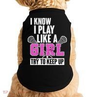 I Know I Play Like a Girl Try to Keep Up Lacrosse Doggie Tank thumb 0