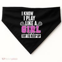 I Know I Play Like a Girl Try to Keep Up Lacrosse USA-Made Doggie Bandana thumb 0