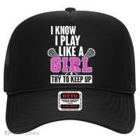 I Know I Play Like a Girl Try to Keep Up Lacrosse Hat thumb 0