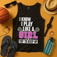 I Know I Play Like a Girl Try to Keep Up Lacrosse Tank Top thumb 4