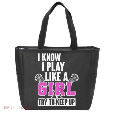I Know I Play Like a Girl Try to Keep Up Lacrosse Tote Bag