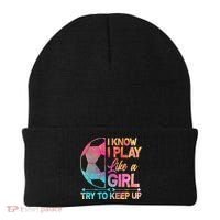 I Know I Play Like A Girl Try To Keep Up Soccer Beanie thumb 0