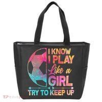 I Know I Play Like A Girl Try To Keep Up Soccer Tote Bag thumb 0