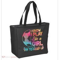 I Know I Play Like A Girl Try To Keep Up Soccer Tote Bag thumb 2
