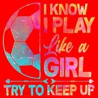 I Know I Play Like A Girl Try To Keep Up Soccer Santa Hat thumb 1