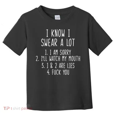 I Know I Swear A Lot Toddler T-Shirt
