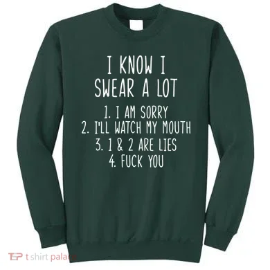 I Know I Swear A Lot Sweatshirt