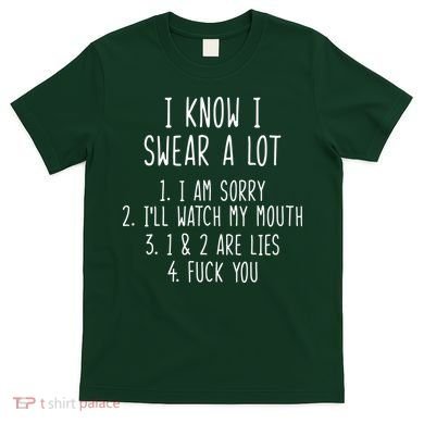 I Know I Swear A Lot T-Shirt