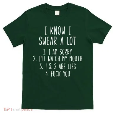I Know I Swear A Lot T-Shirt