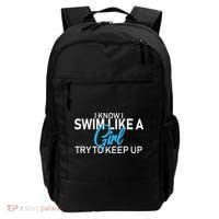 I Know I Swim Like A Girl Try To Keep Up Backpack thumb 0