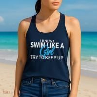 I Know I Swim Like A Girl Try To Keep Up Women's Tank Top thumb 2