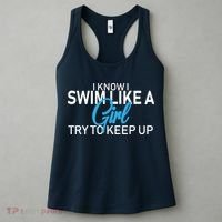 I Know I Swim Like A Girl Try To Keep Up Women's Tank Top thumb 3