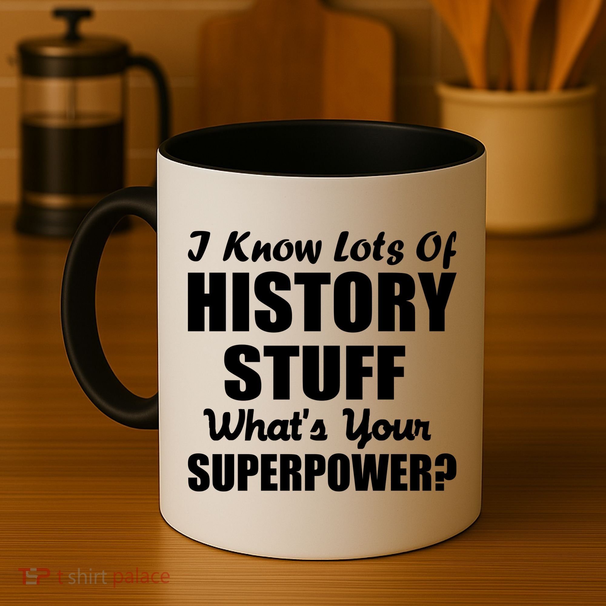 I Know Lots Of History What's Your Superpower Coffee Mug