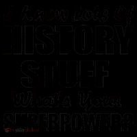 I Know Lots Of History What's Your Superpower Coffee Mug thumb 5